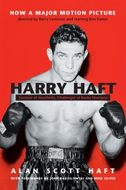 Harry Haft : Auschwitz survivor, challenger of Rocky Marciano cover image