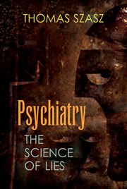 Psychiatry : the science of lies cover image