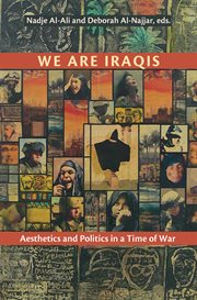 We are Iraqis : aesthetics and politics in a time of war cover image