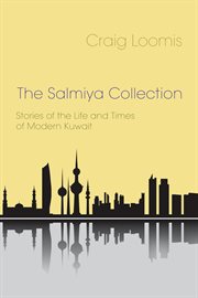 The Salmiya collection: stories of the life and times of modern Kuwait cover image