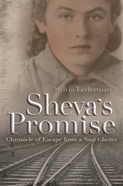 Sheva's promise: chronicle of escape from a Nazi ghetto cover image