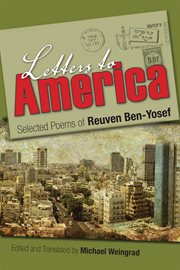 Letters to America : selected poems of Reuven Ben-Yosef cover image