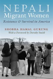 Nepali migrant women : resistance and survival in America cover image