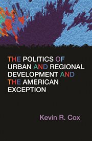 The Politics of Urban and Regional Development and the American Exception cover image