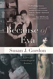 Because of Eva : a Jewish genealogical journey cover image