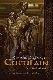 Standish O'Grady's Cuculain: a critical edition cover image