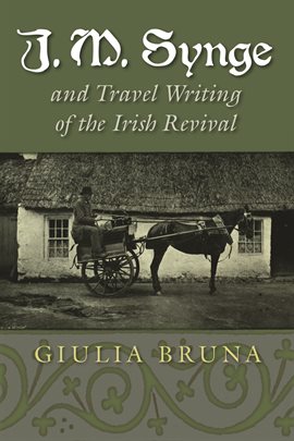 Cover image for J. M. Synge and Travel Writing of the Irish Revival