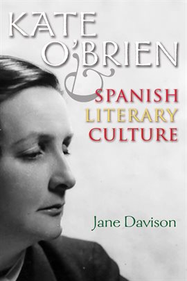 Cover image for Kate O'Brien and Spanish Literary Culture