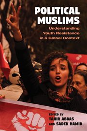 Political Muslims : understanding youthresistance in a global context cover image
