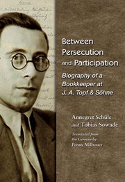 Between persecution and participation : biography of a bookkeeper at J.A. Topf & Söhne cover image