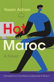Hot Maroc : a novel cover image