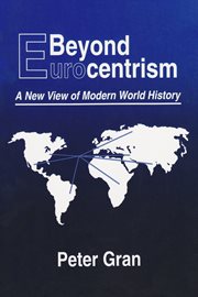 Beyond Eurocentrism : a new view of modern world history cover image