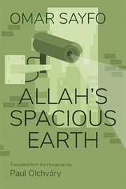 Allah's Spacious Earth : Middle East Literature In Translation cover image
