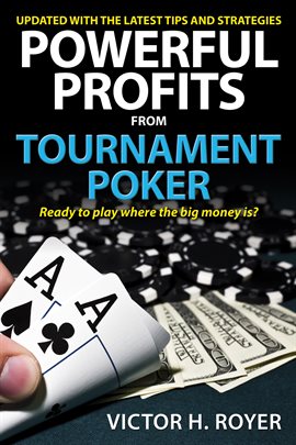 Cover image for Powerful Profits From Tournament Poker