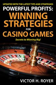 Powerful profits winning strategies for casino games cover image