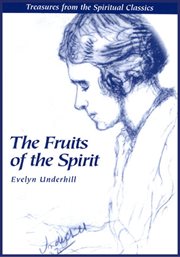 The fruits of the Spirit : Light of Christ, with a memoir by Lucy Menzies. Abba: meditations based on the Lord's prayer cover image