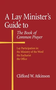 A lay minister's guide to the Book of common prayer cover image