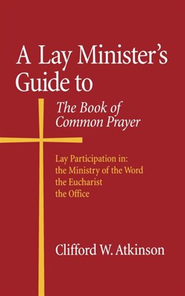 Cover image for A Lay Minister's Guide to the Book of Common Prayer