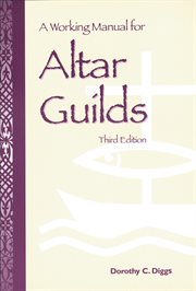 A working manual for altar guilds cover image
