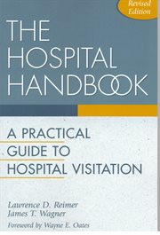 The hospital handbook : a practical guide to hospital visitation cover image