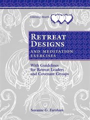 Retreat designs and meditation exercises. With Guidelines for Retreat Leaders and Covenant Groups cover image