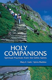 Holy companions : spiritual practices from the Celtic saints cover image
