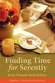 Finding time for serenity : every woman's book of days cover image