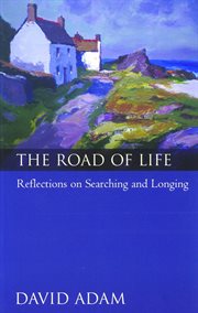 The road of life : reflections on searching and longing cover image