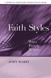 Faith styles : the way people believe cover image