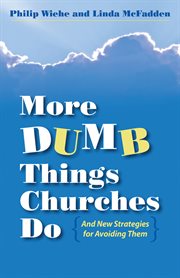 More dumb things churches do and new strategies for avoiding them cover image