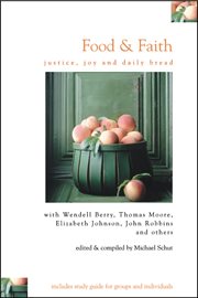 Food & faith : justice, joy and daily bread cover image