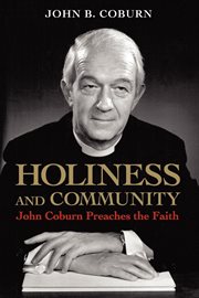 Holiness and community : John Coburn preaches the faith cover image