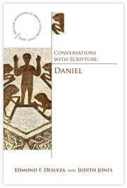 Conversations with Scripture : the book of Daniel cover image