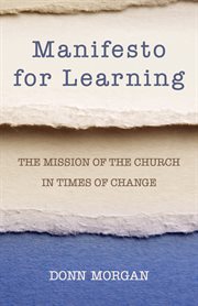 Manifesto for learning : mission and the church in times of change cover image