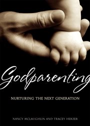 Godparenting : nurturing the next generation cover image