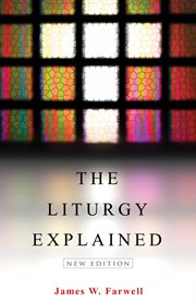 The liturgy explained cover image