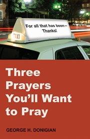 Three prayers you'll want to pray cover image
