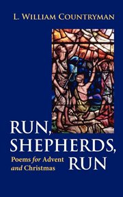 Run, shepherds, run : poems for Advent and Christmas cover image