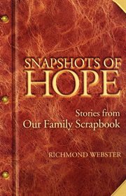 Snapshots of hope : stories from our family scrapbook cover image