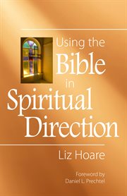 Using the Bible in spiritual direction cover image