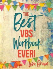 The best VBS workbook ever! cover image