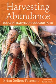 Harvesting abundance : local initiatives of food and faith cover image
