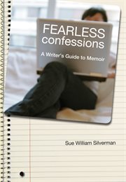 Fearless confessions : a writer's guide to memoir cover image