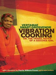 Vibration cooking, or, the travel notes of a Geechee girl cover image
