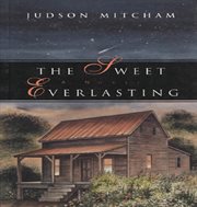 The sweet everlasting : a novel cover image