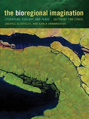 The Bioregional Imagination : Literature, Ecology, and Place cover image