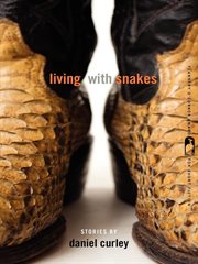 Living with snakes : stories cover image