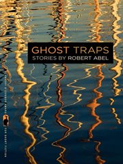Ghost traps : stories cover image