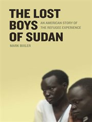 The lost boys of Sudan : an American story of the refugee experience cover image