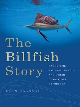 Cover image for The Billfish Story